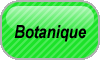 Botanique