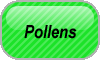 Pollens